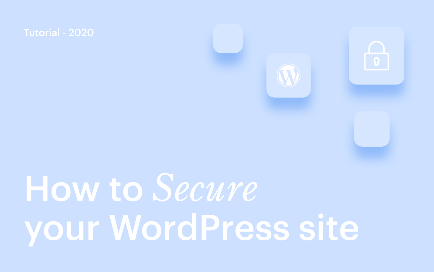 How to Secure Your WordPress Site The Complete Guide