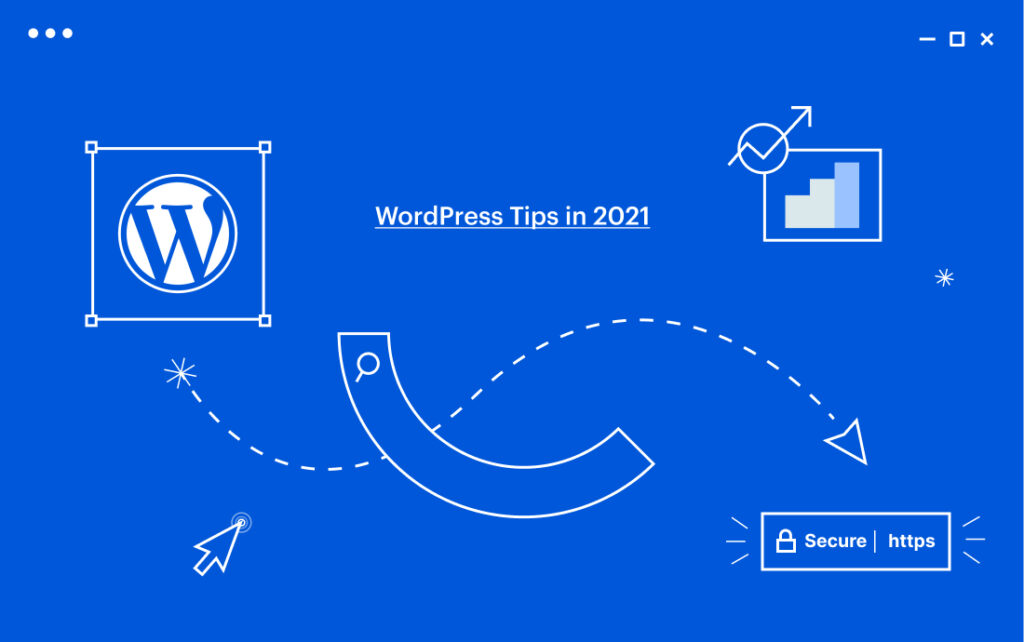The Best WordPress Tips and Practices for 2021