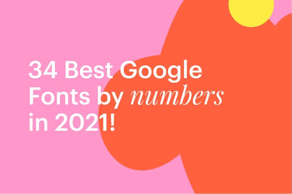 Best-Free-Google-Fonts-by-the-Numbers-in-2021