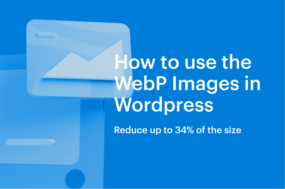 How-to-use-the-WebP-Images-in-Wordpress-_Reduce-up-to-34_-of-the-size