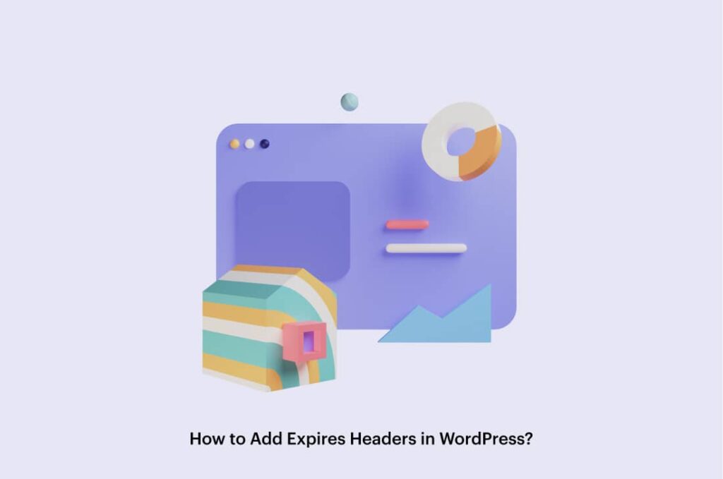 How to Add Expires Headers in WordPress_(Two approaches)