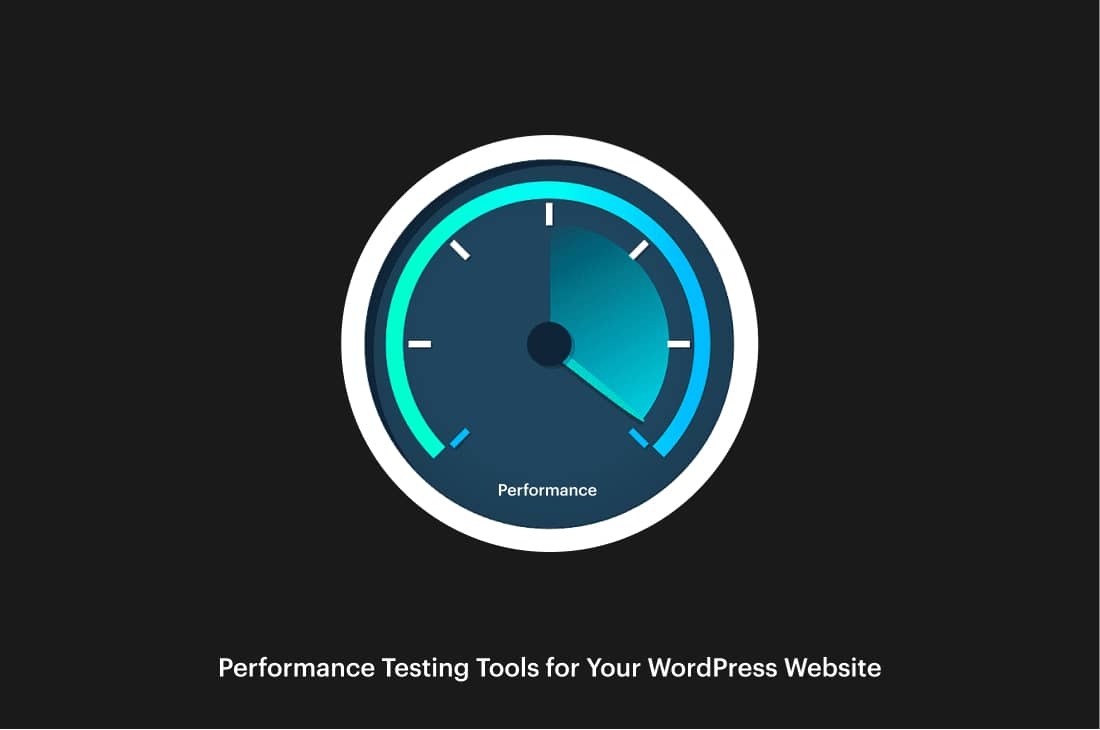 10 Best Performance Testing Tools for Your WordPress Website
