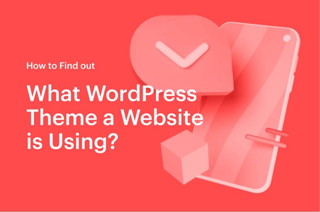 How to Find What WordPress Theme a Website is Using_ - 2021